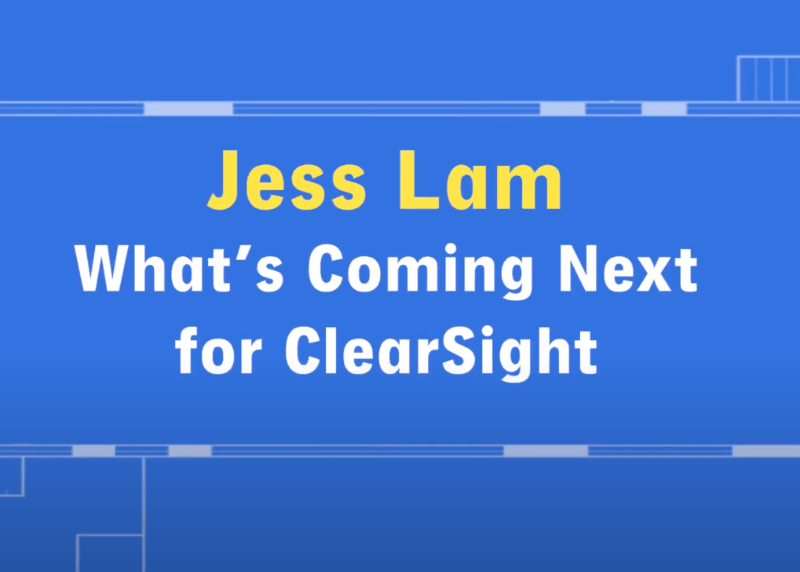What's Coming next for ClearSight: Jess Lam Video