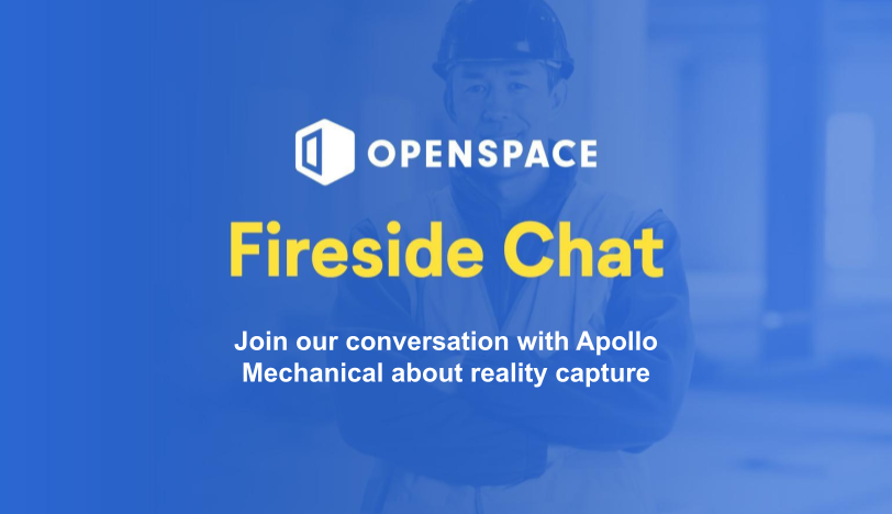 OpenSpace Fireside Chat: Join Our Conversation with Apollo Mechanical about reality capture