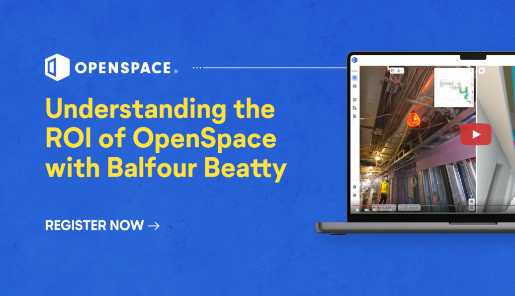Webinar: Understanding the ROI of OpenSpace with Balfour Beatty