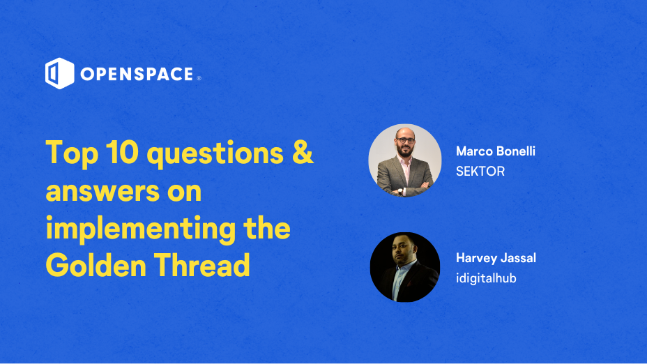 Top 10 Questions & Answers Implementing the Golden Thread with experts Marco Bonelli and Harvey Jassal