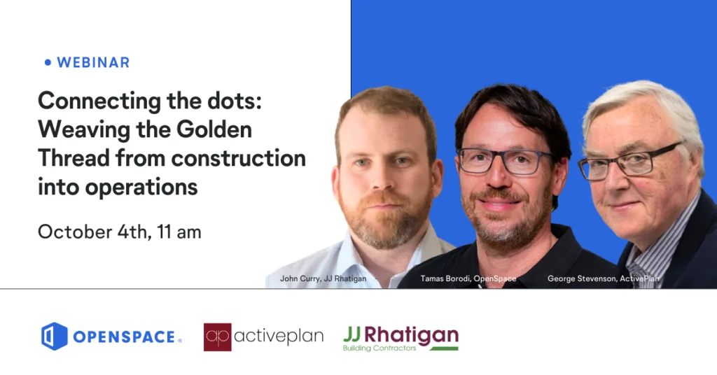 OpenSpace Webinar - Connecting the Dots - Weaving the golden thread from construction into operations
